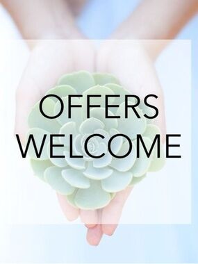 All offers welcome and considered